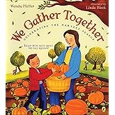 We Gather Together: Celebrating the Harvest Season