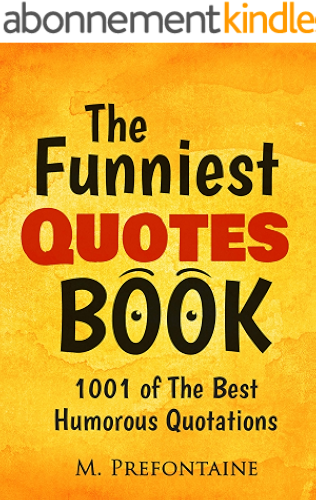 Download The Funniest Quotes Book: 1001 Of The Best Humourous Quotations (English Edition) PDF