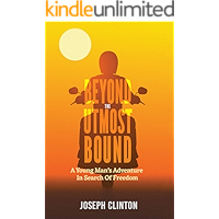 Beyond The Utmost Bound: A young man's adventure in search of freedom book cover