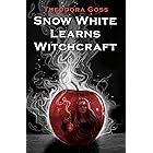 Snow White Learns Witchcraft: Stories and Poems