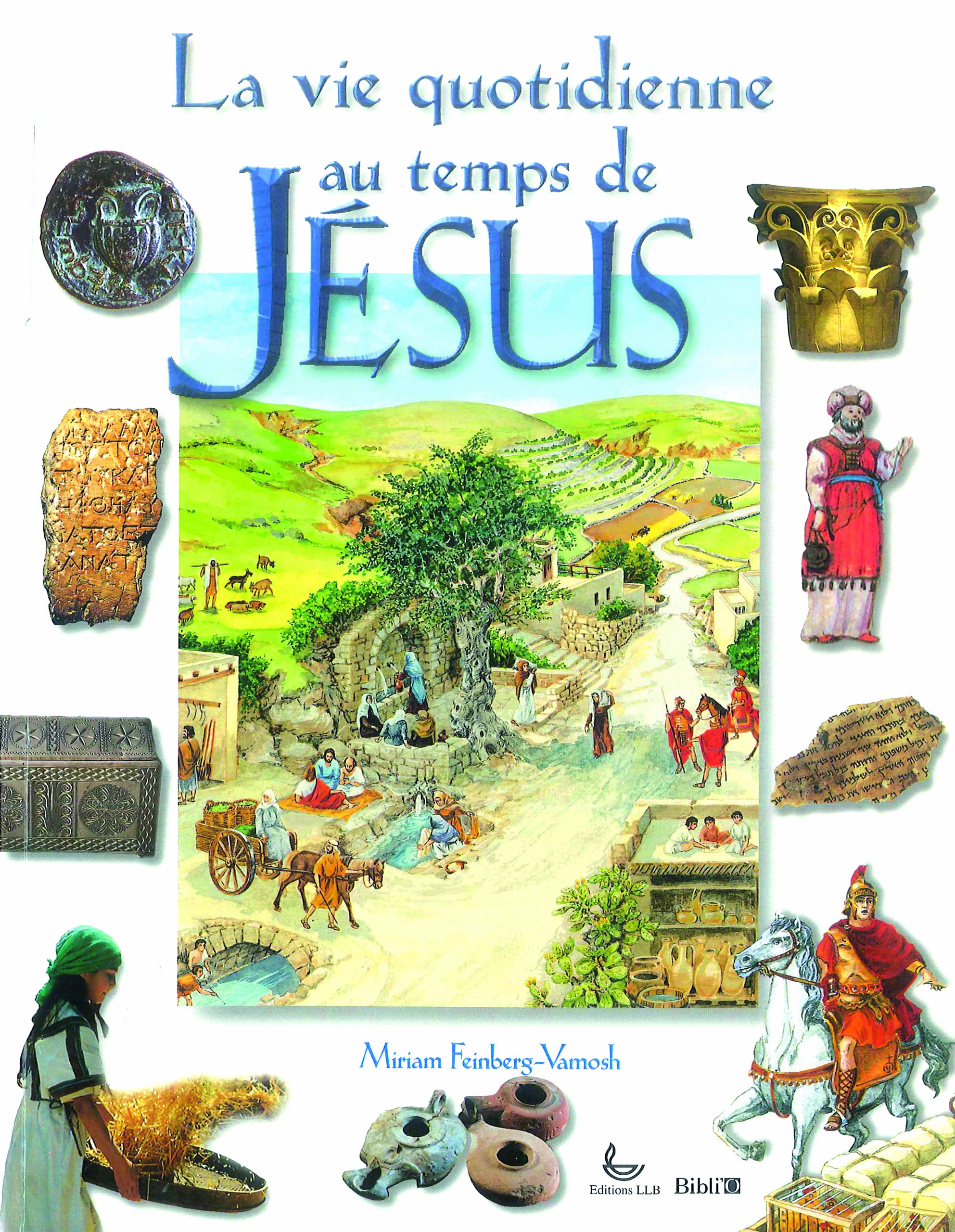 Amazon Fr La Vie Quotidienne Au Temps De Jesus Societe Biblique Francaise Livres