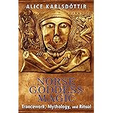 Norse Goddess Magic: Trancework, Mythology, and Ritual