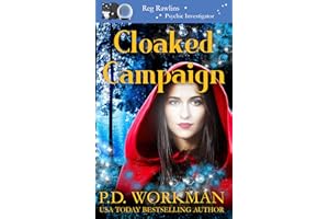 Cloaked Campaign (Reg Rawlins Psychic Investigator (Paranormal Cozy Mystery) Book 18)