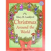 Christmas Around the World: A Christmas Holiday Book for Kids