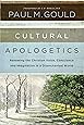Cultural Apologetics: Renewing the Christian Voice, Conscience, and Imagination in a Disenchanted World