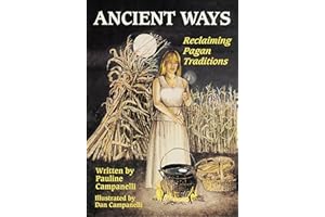 Ancient Ways: Reclaiming the Pagan Tradition