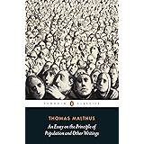 An Essay on the Principle of Population and Other Writings (Penguin Classics)