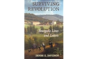 Surviving Revolution: Bourgeois Lives and Letters
