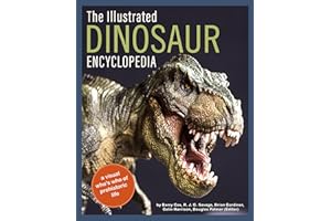 The Illustrated Dinosaur Encyclopedia: A Visual Who's Who of Prehistoric Life