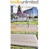 The JFK Assassination Facts They Don't Want You to Know