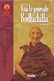 How to Generate Bodhicitta