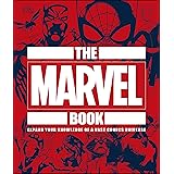 The Marvel Book: Expand Your Knowledge Of A Vast Comics Universe