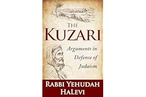 The Kuzari - Arguments in Defense of Judaism: Annotated and Clear English Translation of Classic Text of Jewish Philosophy an