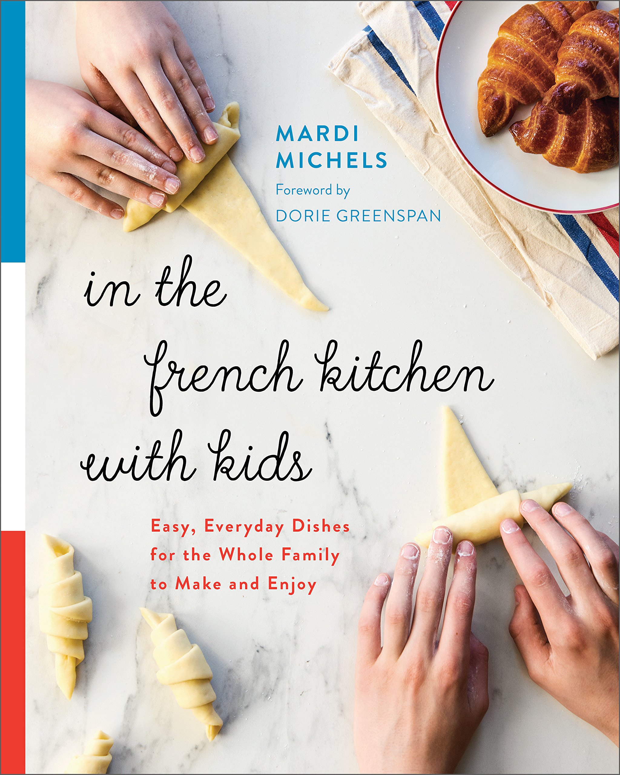 In the French Kitchen with Kids: Easy 