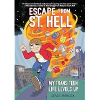 Amazon.com: Escape From St. Hell: My Trans Teen Life Levels Up: A