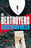 The Destroyers: A Novel