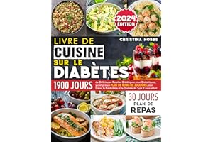 Livre de Cuisine sur le �پ�����è�ٱ�: 1900 Jours de Délicieuses Recettes Diététiques pour Diabétiques, + un Plan de Repas de 30 Jo