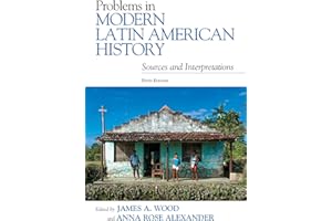 Problems in Modern Latin American History: Sources and Interpretations (Latin American Silhouettes)