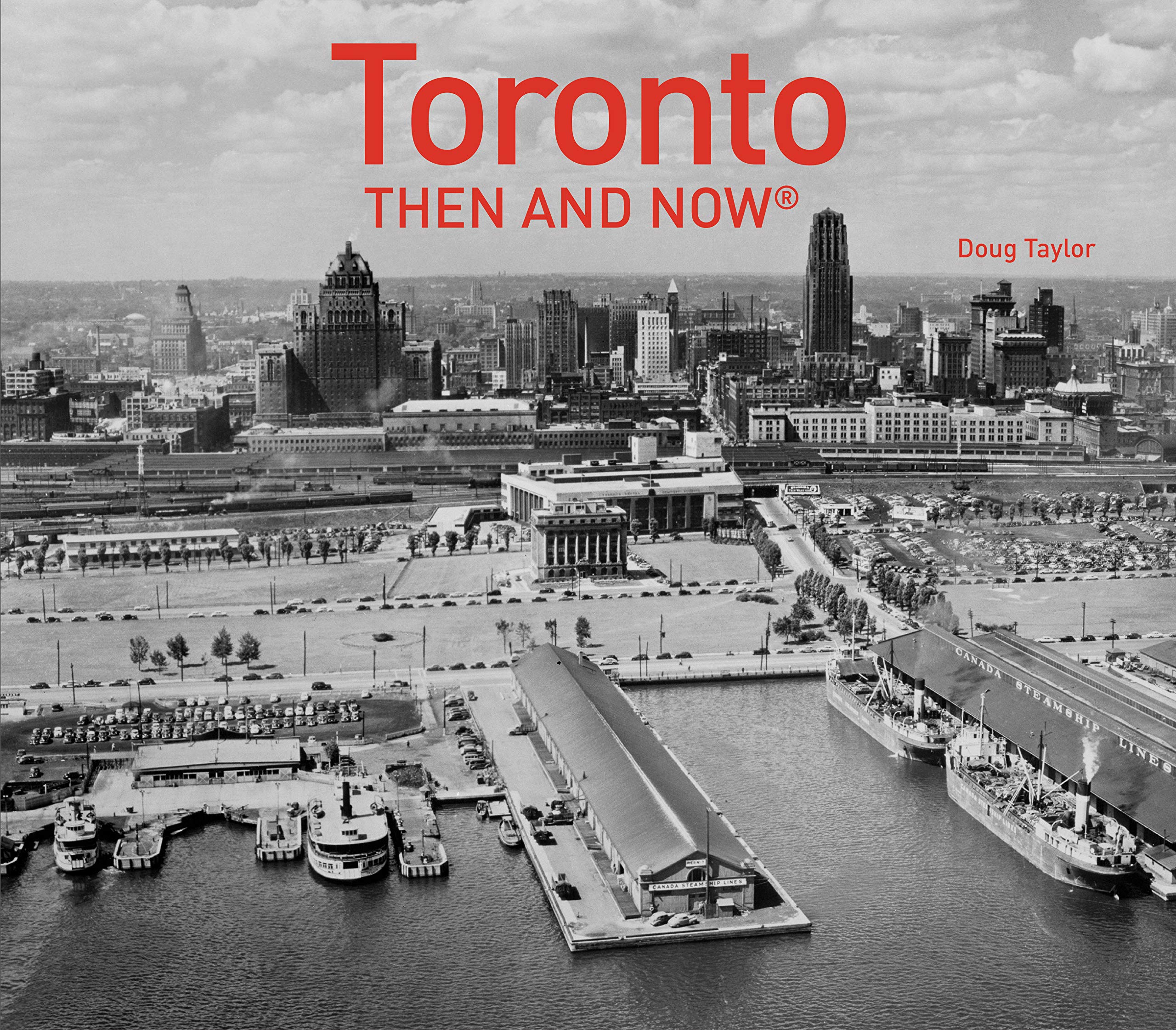 Amazoncom Toronto Then And Now 9781910904077 Doug - 