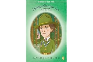 Juliette Gordon Low: America's First Girl Scout (Women of Our Time)