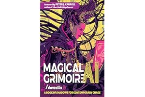 Magical AI Grimoire: A Book of Shadows for Contemporary Chaos