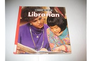 I Want to Be a Librarian