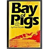 Bay of Pigs: The Untold Story