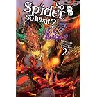 So I'm a Spider, So What?, Vol. 2 (light novel) (So I'm a Spider, So What? (light novel))