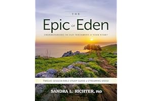 The Epic of Eden Bible Study Guide plus Streaming Video, Updated Edition: Understanding the Old Testament as Your Story