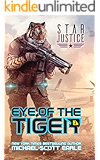 Eye of the Tiger: A Paranormal Space Opera Adventure (Star Justice Book 1)