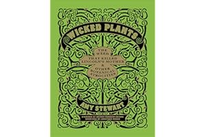 Wicked Plants: The Weed That Killed Lincoln's Mother and Other Botanical Atrocities