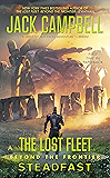 The Lost Fleet: Beyond the Frontier: Steadfast