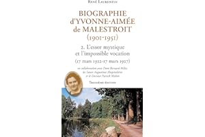 Biographie d'Yvonne-Aimée de Malestroit (1901-1951): 2. L'essor mystique et l'impossible vocation (17 mars 1922 - 17 mars 192