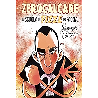 La Scuola di Pizze in Faccia del Professor Calcare (Italian Edition) book cover La Scuola di Pizze in Faccia del Professor Calcare (Italian Edition) book cover