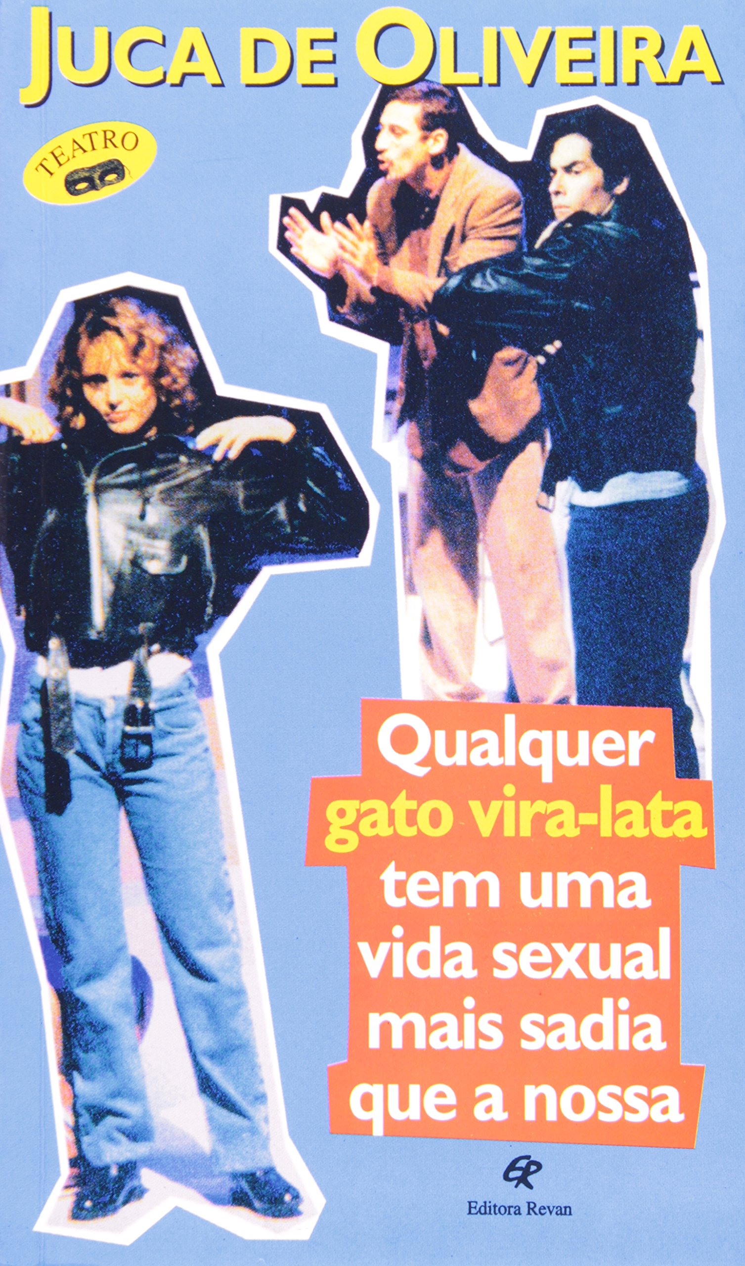 QUALQUER GATO VIRA-LATA TEM UMA VIDA SEXUAL MAIS SADI (Portuguese Brazilian) Paperback – 1998