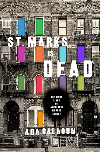 Download St. Marks Is Dead: The Many Lives of America's Hippest Street: The Many Lives of America’s Hippest Street (English Edition) PDF