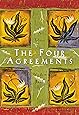 The Four Agreements: A Practical Guide to Personal Freedom (A Toltec Wisdom Book)