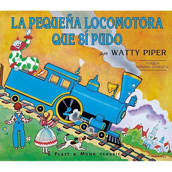 La pequeña locomotora que sí pudo English-Spanish Edition) (The