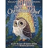 The Christmas Owl: Based on the True Story of a Little Owl Named Rockefeller