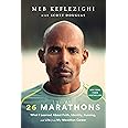 26 Marathons: What I Learned About Faith, Identity, Running, and Life from My Marathon Career