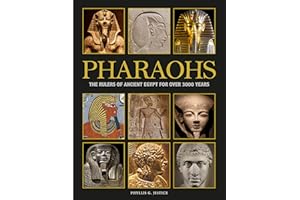 Pharaohs: The Rulers of Ancient Egypt for Over 3000 Years