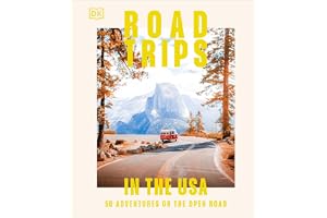 Road Trips in the USA: 50 Adventures on the Open Road