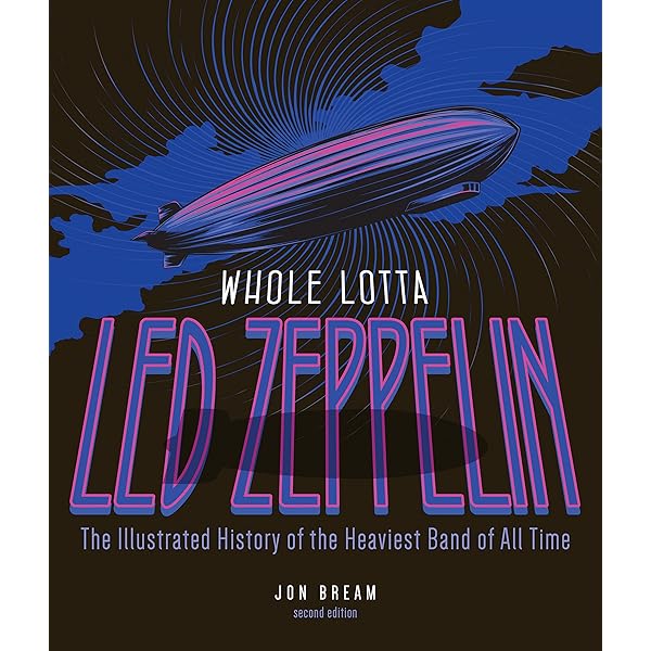 Led Zeppelin: The Story of a Band and Their Music: 1968-1980