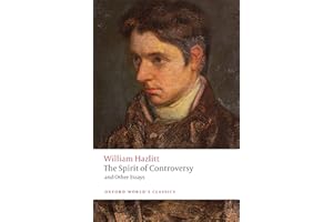 The Spirit of Controversy: and Other Essays (Oxford World's Classics)