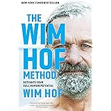 The Wim Hof Method: Activate Your Full Human Potential