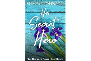 Her Secret Hero: a Clean Cozy Small Town Romance (Heroes of Purple Heart Ranch Book 1)