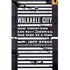 Walkable City: How Downtown Can Save America, One Step at a Time