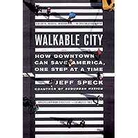 Walkable City: How Downtown Can Save America, One Step at a Time book cover Walkable City: How Downtown Can Save America, One Step at a Time book cover