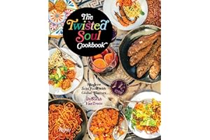 The Twisted Soul Cookbook: Modern Soul Food with Global Flavors