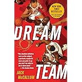 Dream Team: How Michael, Magic, Larry, Charles, and the Greatest Team of All Time Conquered the World and Changed the Game of